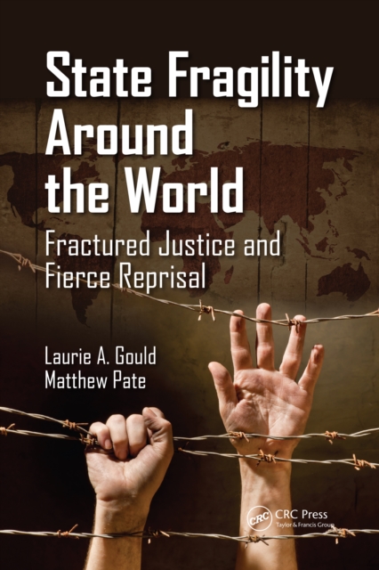 State Fragility Around the World : Fractured Justice and Fierce Reprisal, PDF eBook