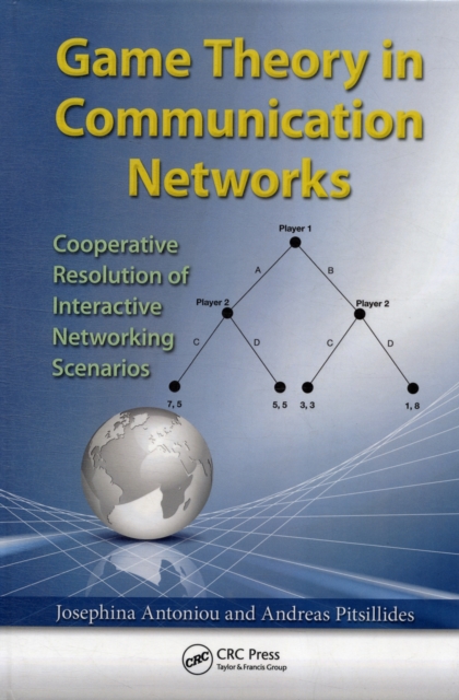 Game Theory in Communication Networks : Cooperative Resolution of Interactive Networking Scenarios, EPUB eBook