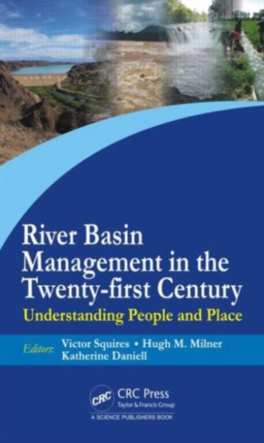 River Basin Management in the Twenty-First Century : Understanding People and Place, Hardback Book