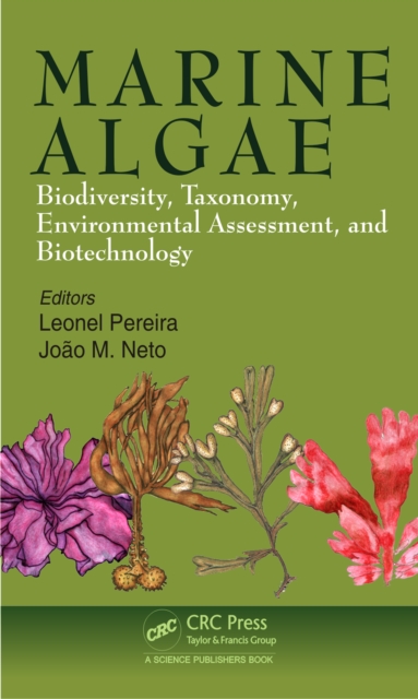 Marine Algae : Biodiversity, Taxonomy, Environmental Assessment, and Biotechnology, PDF eBook