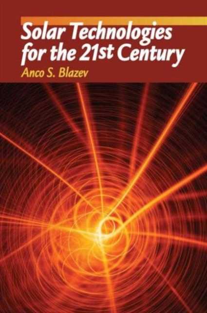 Solar Technologies for the 21st Century, Hardback Book