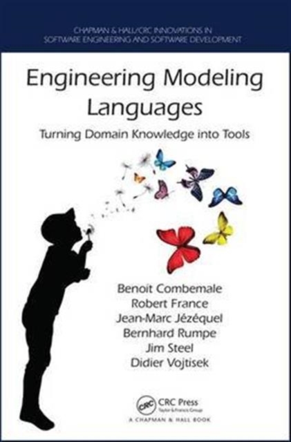 Engineering Modeling Languages : Turning Domain Knowledge into Tools, Hardback Book
