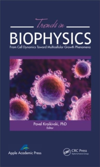 Trends in Biophysics : From Cell Dynamics Toward Multicellular Growth Phenomena, PDF eBook