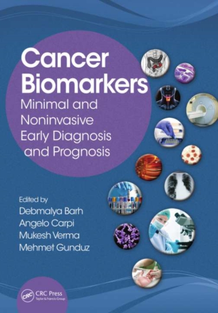 Cancer Biomarkers : Minimal and Noninvasive Early Diagnosis and Prognosis, PDF eBook