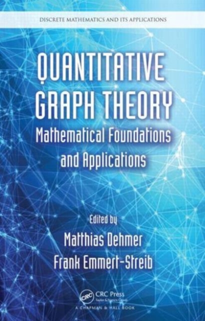 Quantitative Graph Theory : Mathematical Foundations and Applications, Hardback Book