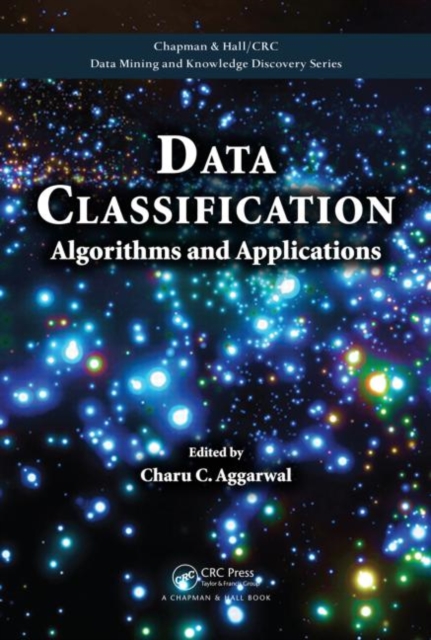 Data Classification : Algorithms and Applications, Hardback Book
