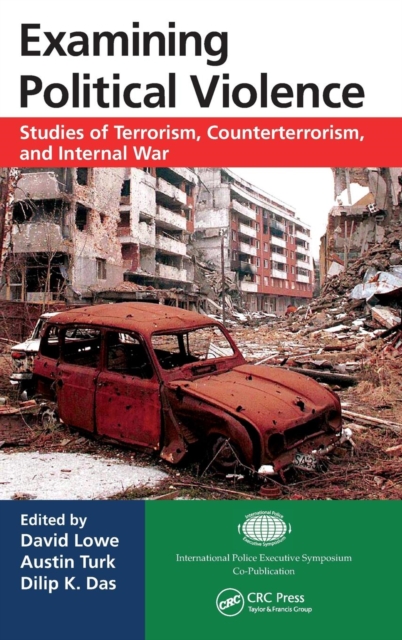 Examining Political Violence : Studies of Terrorism, Counterterrorism, and Internal War, Hardback Book