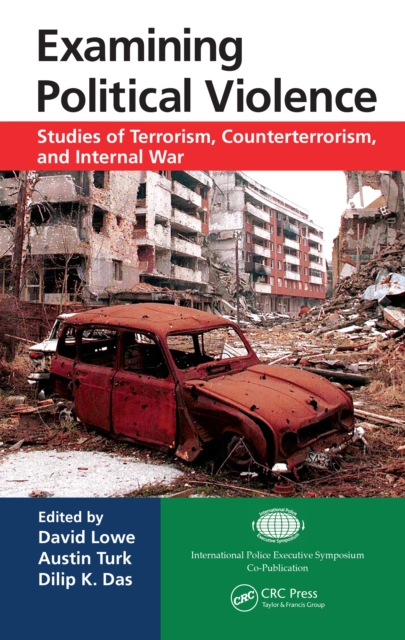 Examining Political Violence : Studies of Terrorism, Counterterrorism, and Internal War, PDF eBook