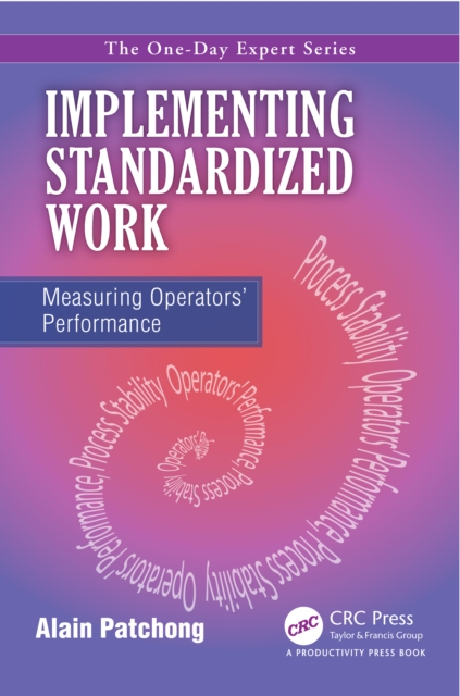 Implementing Standardized Work : Measuring Operators Performance, EPUB eBook