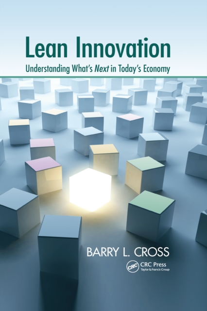 Lean Innovation : Understanding What's Next in Today's Economy, EPUB eBook