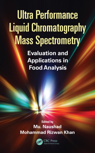 Ultra Performance Liquid Chromatography Mass Spectrometry : Evaluation and Applications in Food Analysis, PDF eBook