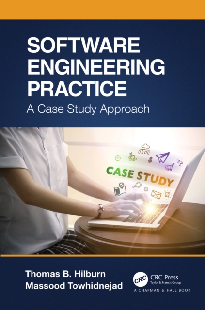 Software Engineering Practice : A Case Study Approach, Hardback Book