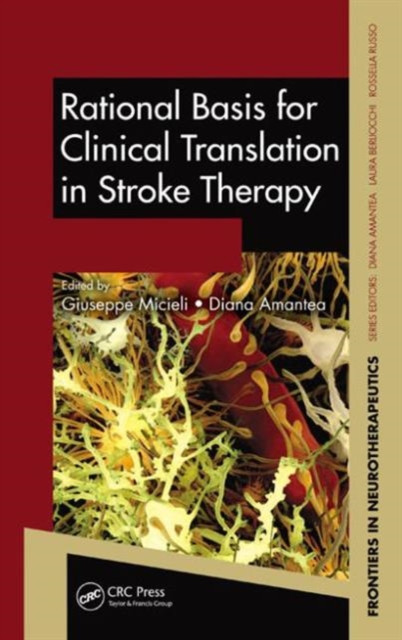 Rational Basis for Clinical Translation in Stroke Therapy, Hardback Book