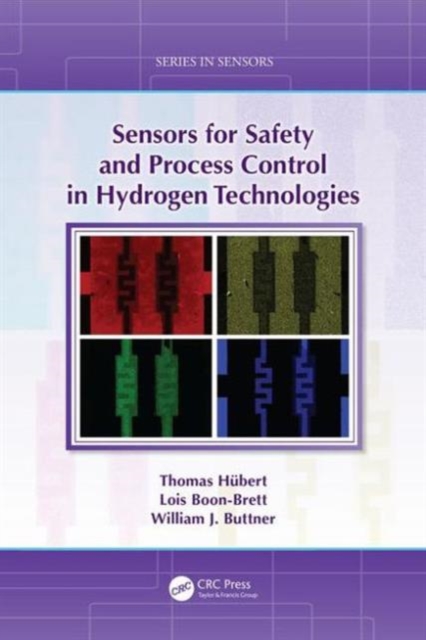 Sensors for Safety and Process Control in Hydrogen Technologies, Hardback Book