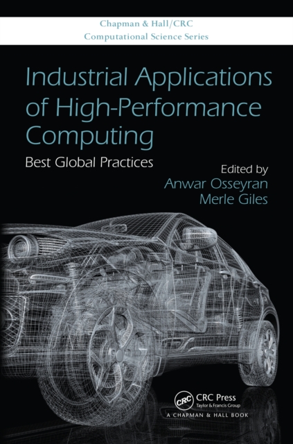 Industrial Applications of High-Performance Computing : Best Global Practices, PDF eBook