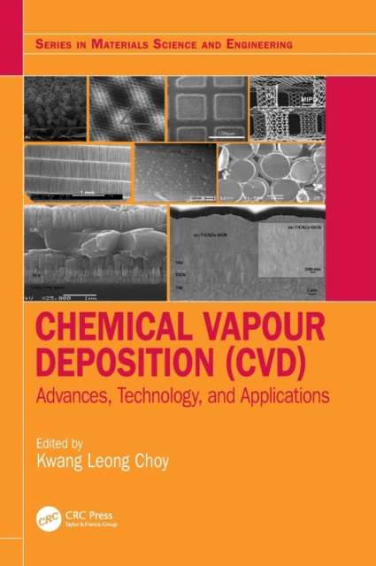 Chemical Vapour Deposition (CVD) : Advances, Technology and Applications, Hardback Book
