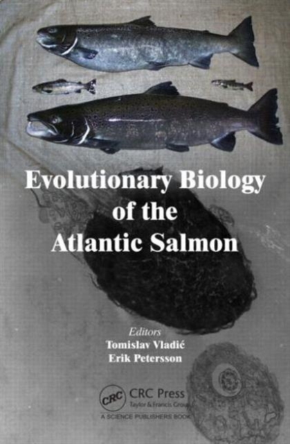 Evolutionary Biology of the Atlantic Salmon, Hardback Book