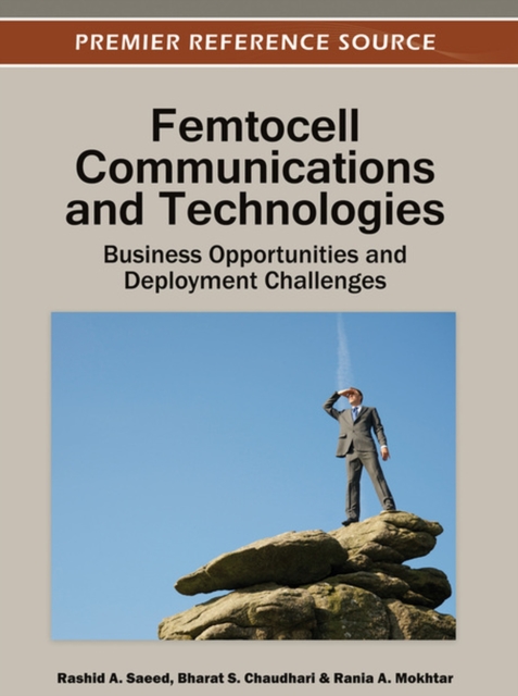 Femtocell Communications and Technologies : Business Opportunities and Deployment Challenges, Hardback Book