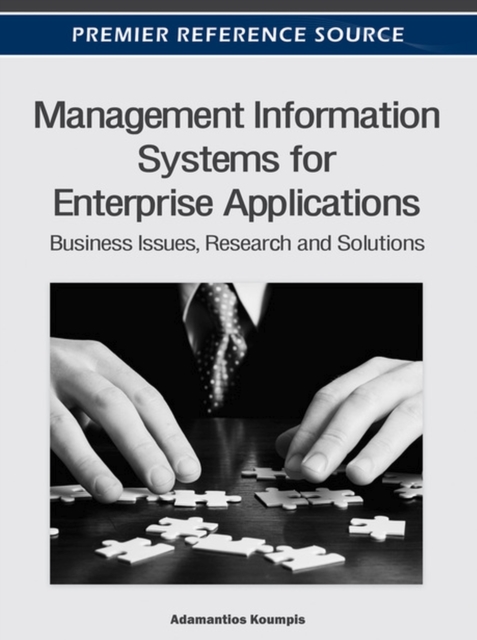 Management Information Systems for Enterprise Applications : Business Issues, Research and Solutions, Hardback Book