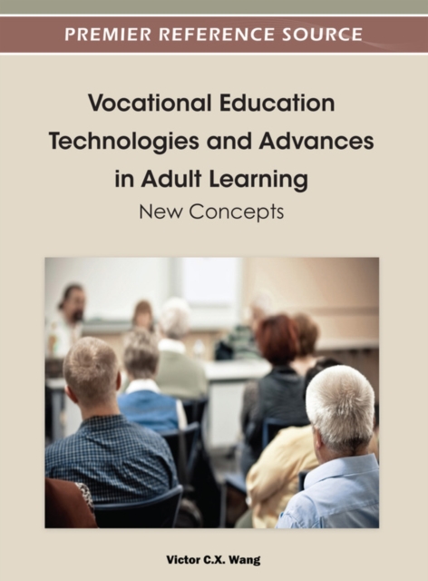 Vocational Education Technologies and Advances in Adult Learning: New Concepts, PDF eBook
