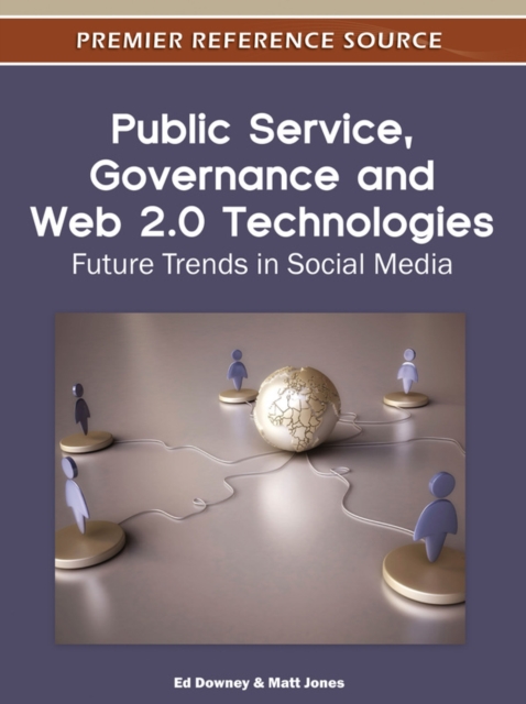 Public Service, Governance and Web 2.0 Technologies: Future Trends in Social Media, EPUB eBook