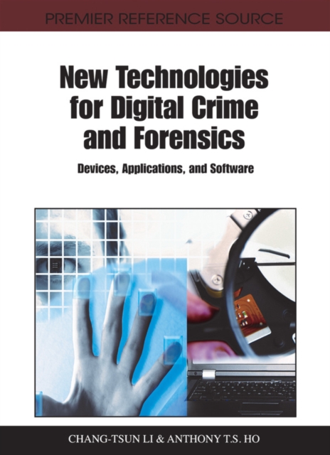New Technologies for Digital Crime and Forensics: Devices, Applications, and Software, EPUB eBook
