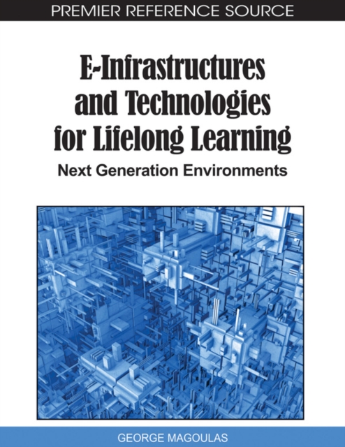 E-Infrastructures and Technologies for Lifelong Learning: Next Generation Environments, EPUB eBook