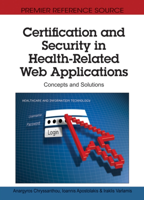 Certification and Security in Health-Related Web Applications: Concepts and Solutions, EPUB eBook