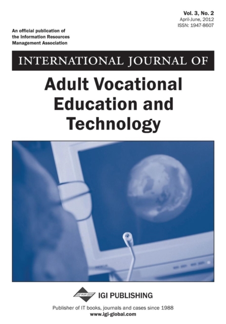 International Journal of Adult Vocational Education and Technology, Vol 3 ISS 2, Paperback / softback Book