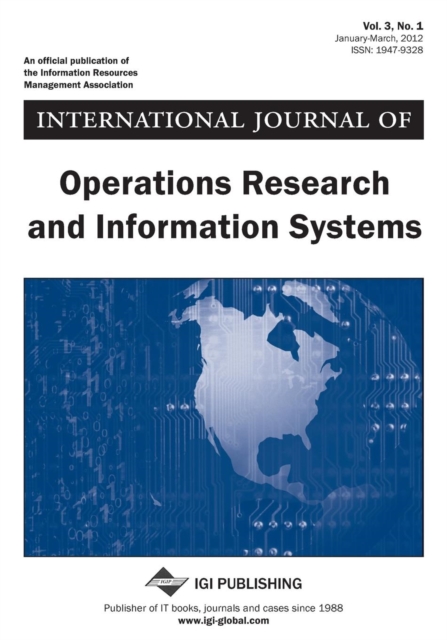 International Journal of Operations Research and Information Systems ( Vol 3 ISS 1 ), Paperback / softback Book