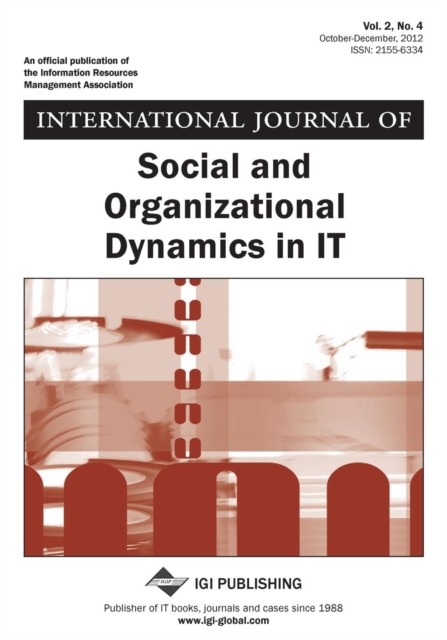 International Journal of Social and Organizational Dynamics in It, Vol 2 ISS 4, Paperback / softback Book