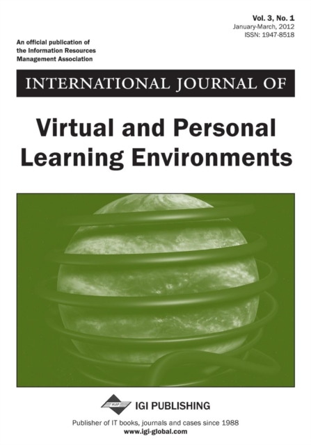 International Journal of Virtual and Personal Learning Environments ( Vol 3 ISS 1 ), Paperback / softback Book