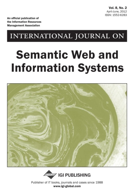 International Journal on Semantic Web and Information Systems, Vol 8 ISS 2, Paperback / softback Book