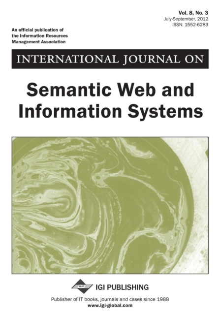 International Journal on Semantic Web and Information Systems, Vol 8 ISS 3, Paperback / softback Book