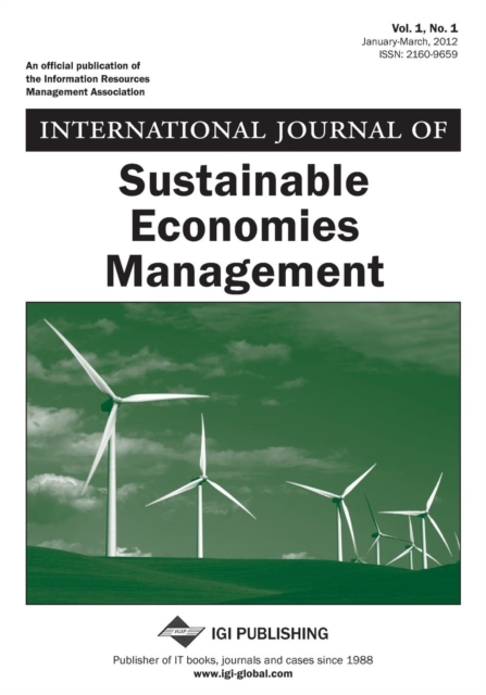 International Journal of Sustainable Economies Management, Vol 1 ISS 1, Paperback / softback Book
