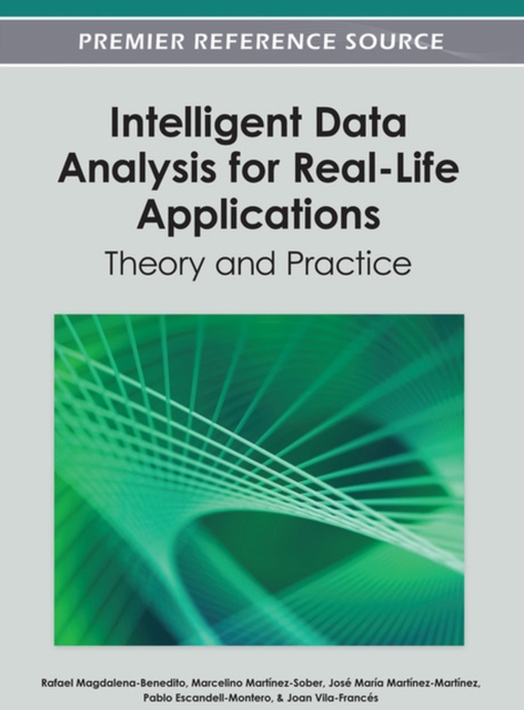 Intelligent Data Analysis for Real-Life Applications : Theory and Practice, Hardback Book