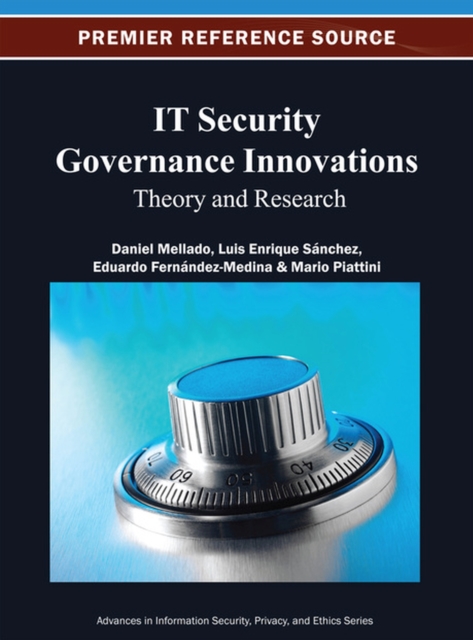 IT Security Governance Innovations : Theory and Research, Hardback Book