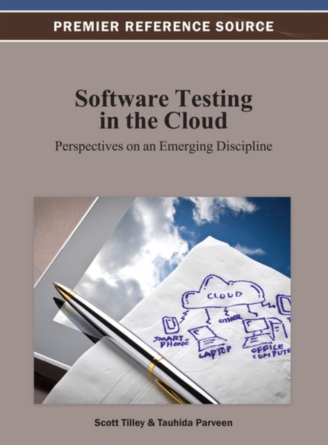 Software Testing in the Cloud : Perspectives on an Emerging Discipline, Hardback Book