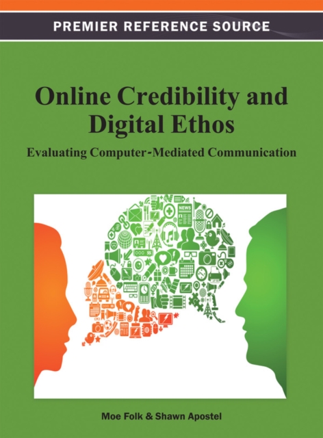 Online Credibility and Digital Ethos: Evaluating Computer-Mediated Communication, PDF eBook