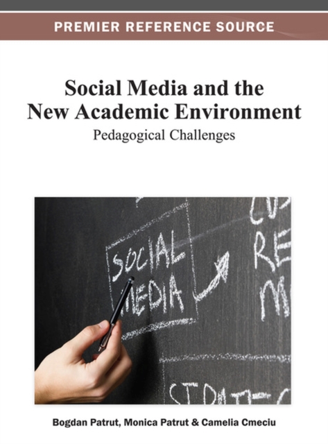 Social Media and the New Academic Environment : Pedagogical Challenges, Hardback Book
