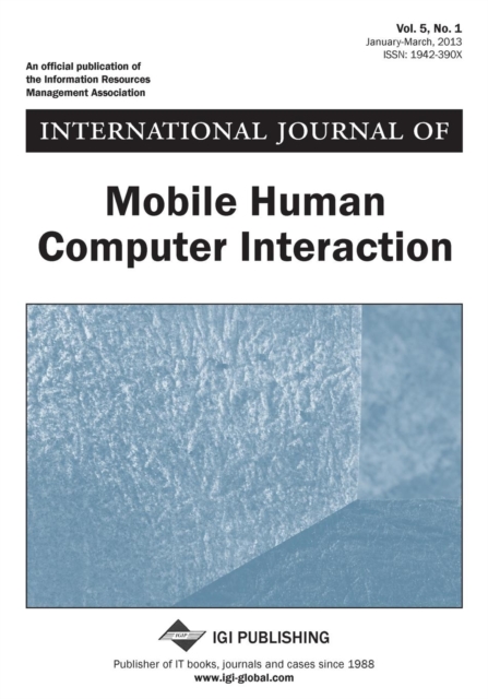 International Journal of Mobile Human Computer Interaction, Vol 5 ISS 1, Paperback / softback Book
