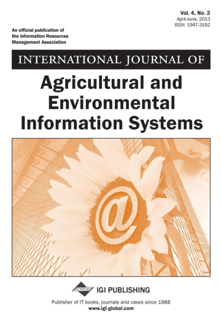 International Journal of Agricultural and Environmental Information Systems, Vol 4 ISS 2, Paperback / softback Book