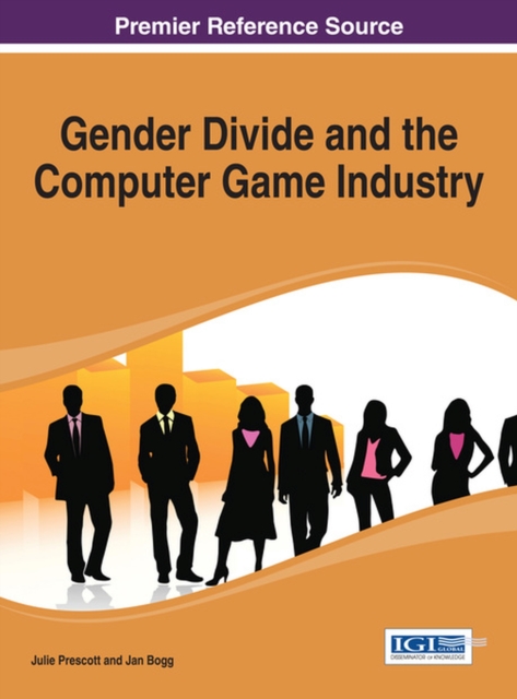 Gender Divide and the Computer Game Industry, Hardback Book