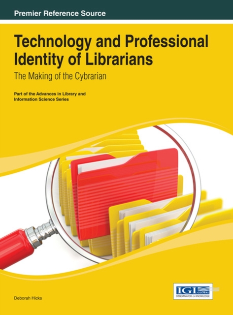 Technology and Professional Identity of Librarians : The Making of the Cybrarian, Hardback Book