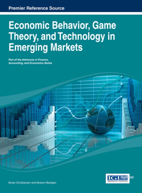 Economic Behavior, Game Theory, and Technology in Emerging Markets, Hardback Book