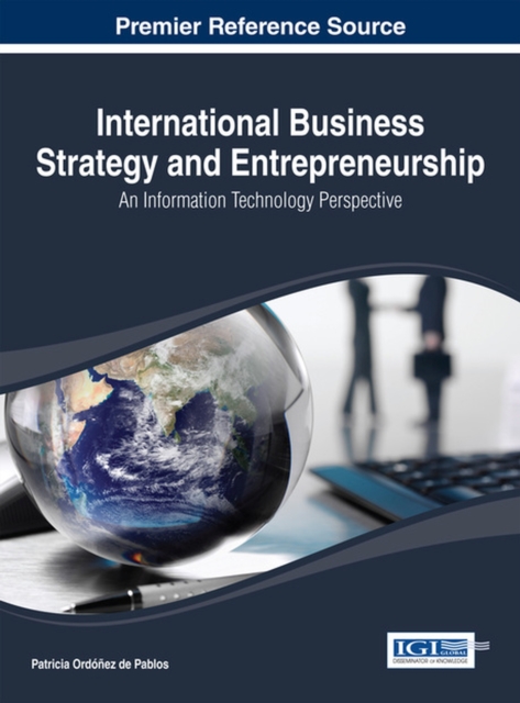 International Business Strategy and Entrepreneurship : An Information Technology Perspective, Hardback Book