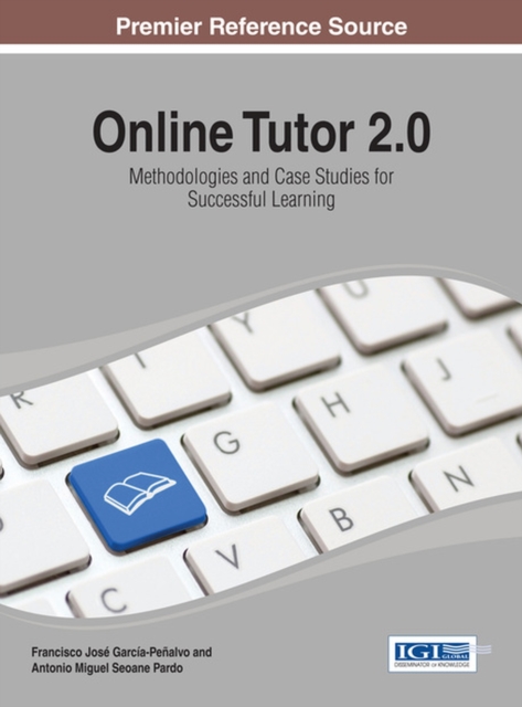 Online Tutor 2.0 : Methodologies and Case Studies for Successful Learning, Hardback Book