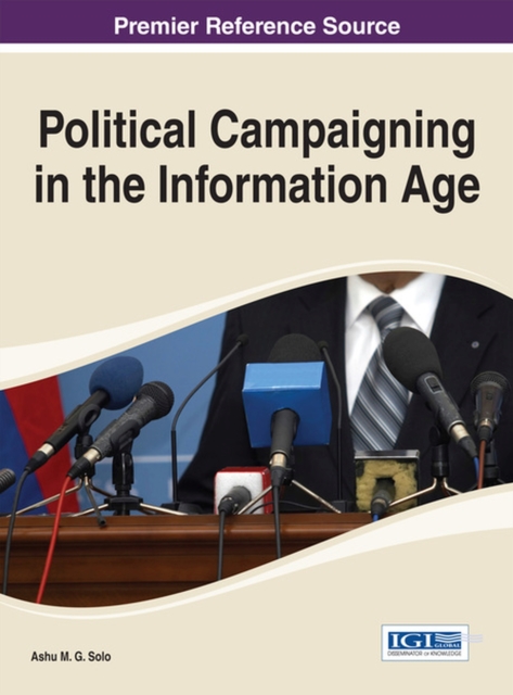 Political Campaigning in the Information Age, Hardback Book