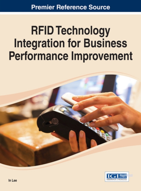 RFID Technology Integration for Business Performance Improvement, Hardback Book