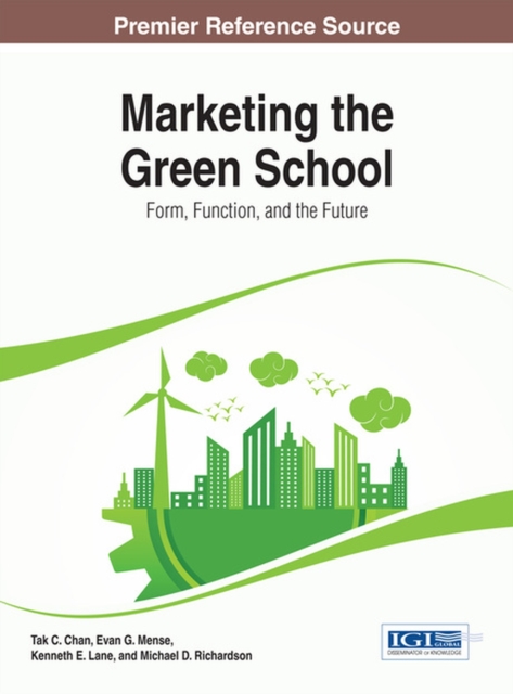 Marketing the Green School : Form, Function, and the Future, Hardback Book
